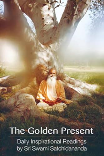 Stock image for The Golden Present: Daily Inspirational Readings by Sri Swami Satchidananda for sale by ZBK Books