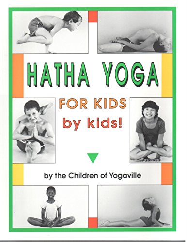 Stock image for Hatha Yoga for Kids: by Kids! for sale by Revaluation Books