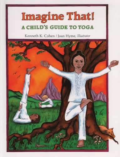 Beispielbild fr Imagine That: A Child's Guide to Yoga zum Verkauf von Jenson Books Inc