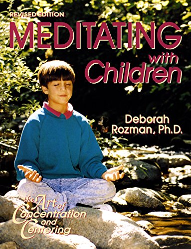 9780932040527: Meditating with Children: The Art of Concentrating and Centering Revised Ed