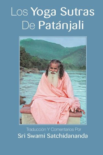 Beispielbild fr Los Yoga Sutras De Patanjali: Traduccion Y Comentarios Por Sri Swami Satchidananda zum Verkauf von medimops