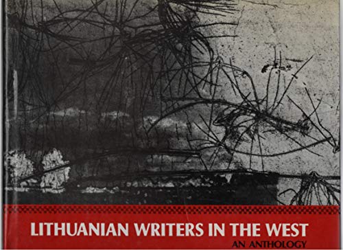 Imagen de archivo de Lithuanian Writers in the West: An Anthology a la venta por Second Story Books, ABAA