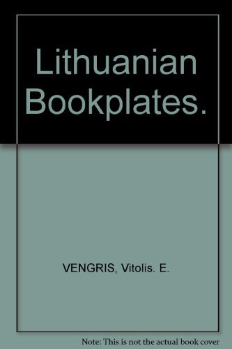 Lithuanian bookplates = LietuviuÌ ekslibriai. Vitolis E. Vengris, Ethnic encyclopedia of Lithuan...