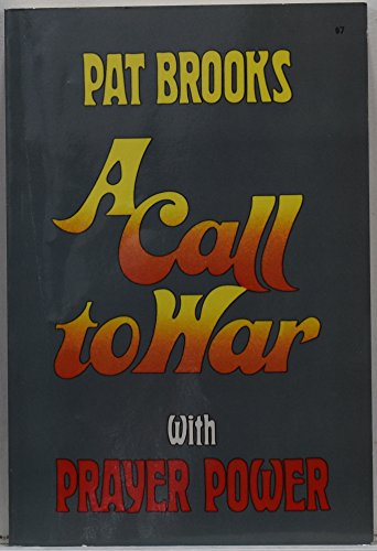 Call to War With Prayer Power (9780932050267) by Brookes