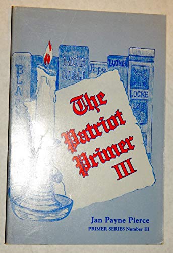 Stock image for The patriot primer III (Primer series) for sale by ThriftBooks-Atlanta
