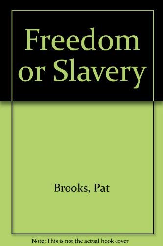 Stock image for Freedom or Slavery for sale by HPB-Diamond