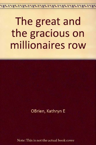 Imagen de archivo de The Great and the Gracious on Millionaire's Row: Lake George in its Glory a la venta por ThriftBooks-Dallas