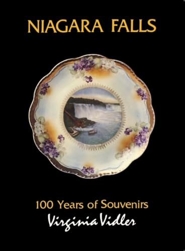 Stock image for Niagara Falls: 100 Years of Souvenirs for sale by Kevin T. Ransom- Bookseller