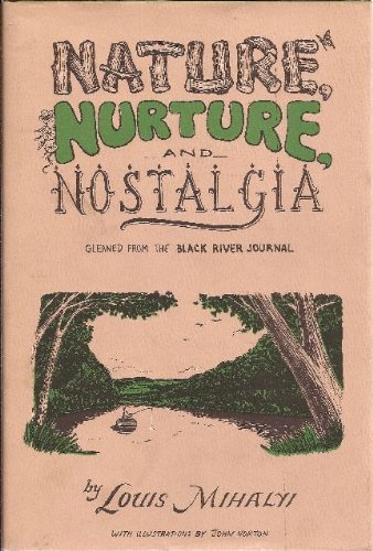 Imagen de archivo de Nature, Nurture, and Nostalgia: Gleaned from the Black River Journal a la venta por Nelsons Books