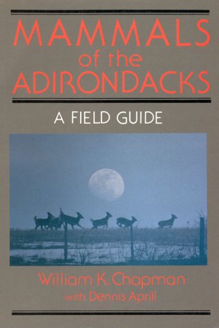 Beispielbild fr Mammals of the Adirondacks : A Field Guide zum Verkauf von Better World Books
