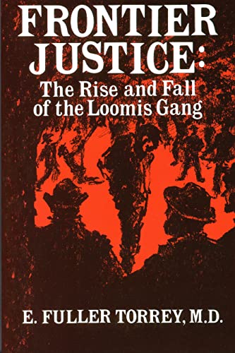 Stock image for Frontier Justice: The Rise & Fall of the Loomis Gang for sale by ThriftBooks-Atlanta
