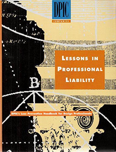 Stock image for Lessons in professional liability: DPIC's loss prevention handbook for design professionals for sale by HPB Inc.