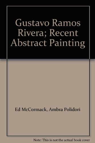 Stock image for GUSTAVO RAMOS RIVERA Recent Abstract Painting for sale by 246 Books