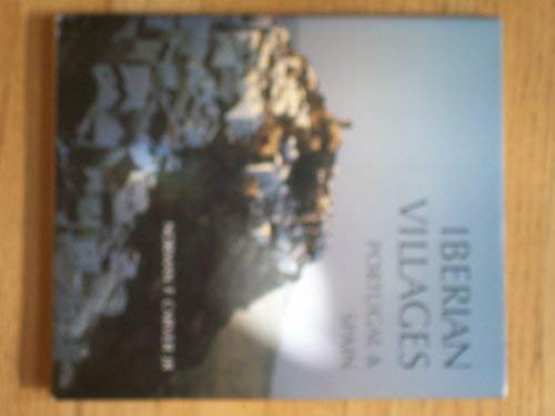 Stock image for Iberian Villages: Portugal and Spain for sale by Magers and Quinn Booksellers