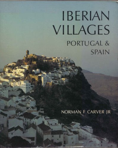 Stock image for Iberian Villages : Portugal and Spain for sale by Better World Books: West