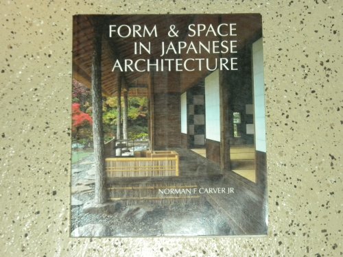 Form and Space in Japanese Architecture.: Carver, Norman F. Jr.