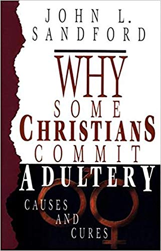 9780932081223: Why Some Christians Commit Adultery: Causes and Cures