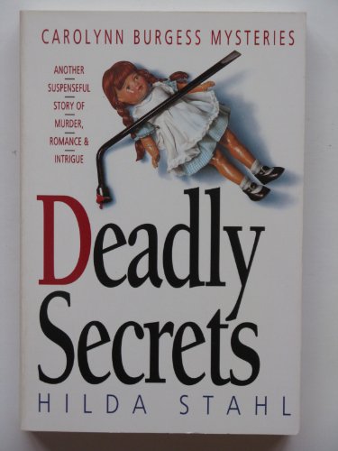 Beispielbild fr Deadly Secrets (Carolynn Burgess Mysteries, Bk. 2) zum Verkauf von Wonder Book
