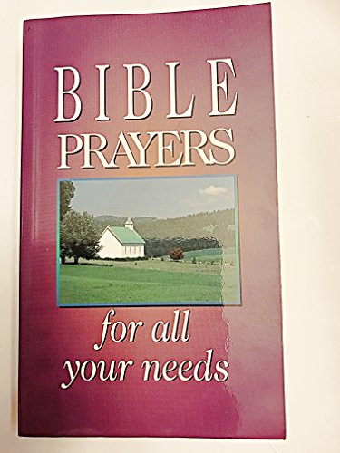 Beispielbild fr Bible Prayers for All Your Needs zum Verkauf von BooksRun