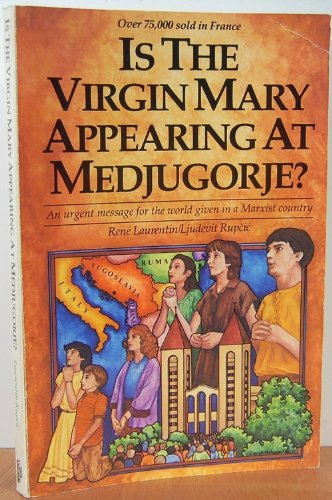 Imagen de archivo de Is the Virgin Mary Appearing at Medjugorje? a la venta por Your Online Bookstore