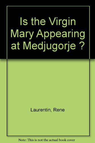 9780932085023: Is the Virgin Mary Appearing at Medjugorje ?