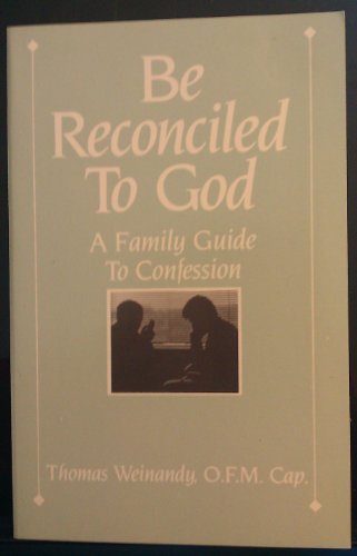 Stock image for Be Reconciled to God: A Family Guide to Confession for sale by 2Vbooks