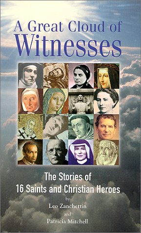 Imagen de archivo de A Great Cloud of Witnesses: The Stories of 16 Saints and Christian Heroes a la venta por Front Cover Books