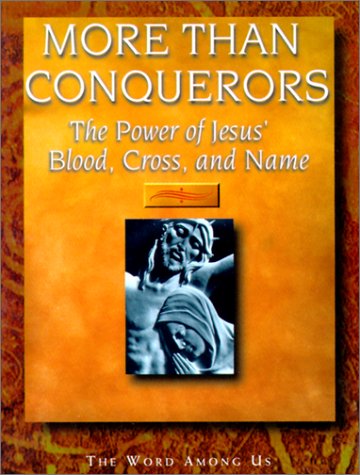 Beispielbild fr More Than Conquerors: The Power of Jesus' Blood, Cross and Name zum Verkauf von Wonder Book