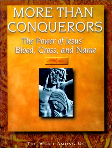 Stock image for More Than Conquerors: The Power of Jesus' Blood, Cross and Name for sale by Wonder Book