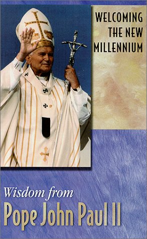 9780932085313: Welcoming the New Millennium: Wisdom from Pope John Paul II