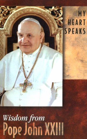 9780932085344: My Heart Speaks: Wisdom from Pope John Xxiii