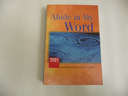 Imagen de archivo de Abide in My Word: Mass Readings at Your Fingertips a la venta por Wonder Book