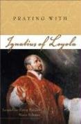 Imagen de archivo de Praying with Ignatiusof Loyola a la venta por Better World Books