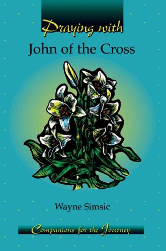 Beispielbild fr Praying With John of the Cross (Companions for the Journey) zum Verkauf von Wonder Book