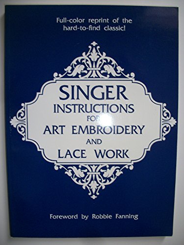 Beispielbild fr Singer Instructions for Art Embroidery and Lace Work zum Verkauf von HPB-Diamond