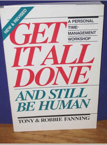 Beispielbild fr Get It All Done and Still Be Human : A Personal Time-Management Workshop zum Verkauf von Better World Books