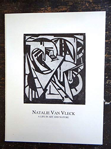 Stock image for Natalie van Vleck: A Life In Art and Nature for sale by Mullen Books, ABAA