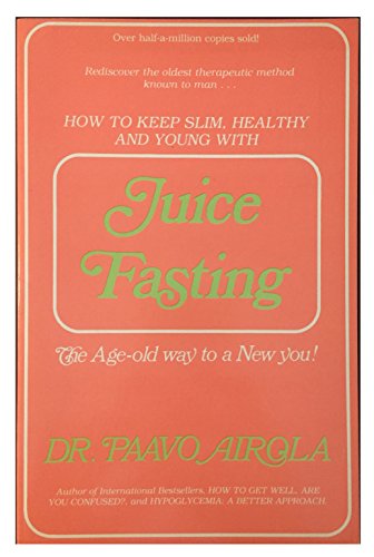 9780932090027: How to Keep Slim and Healthy and Young with Juice Fasting