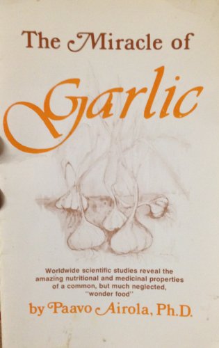 Beispielbild fr The Miracle of Garlic zum Verkauf von Gulf Coast Books