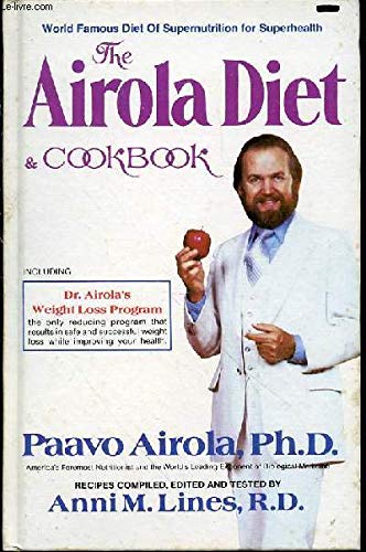 Stock image for The Airola Diet and Cookbook : World Famous Diet of Supernutrition for Superhealth for sale by Better World Books