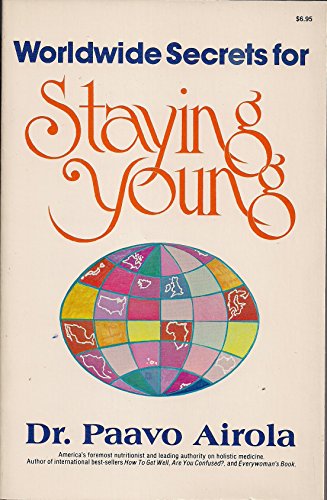 Stock image for Worldwide Secrets for Staying Young for sale by Books of the Smoky Mountains