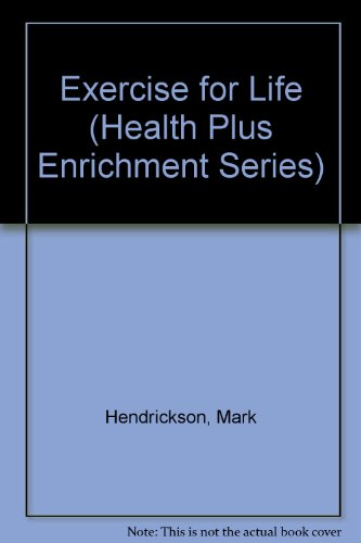 Beispielbild fr Exercise for Life: A Physical Activity Guide for the Athletic and Non-Athletic Retiree (Health Plus Enrichment Series) zum Verkauf von Books From California