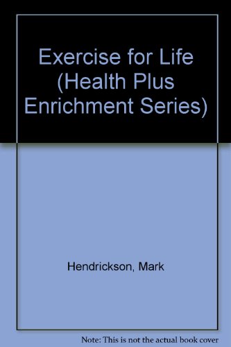 Imagen de archivo de Exercise for Life: A Physical Activity Guide for the Athletic and Non-Athletic Retiree (Health Plus Enrichment Series) a la venta por Books From California