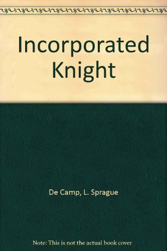 Imagen de archivo de The Incorporated Knight a la venta por The Dawn Treader Book Shop