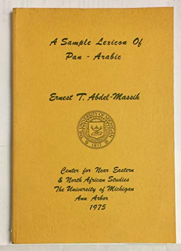 A Sample Lexicon of Pan Arabic - Abdel-Massih, Ernest T.