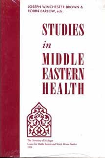 Imagen de archivo de Studies in Middle Eastern Health (Michigan Series on the Middle East Number 3) a la venta por ThriftBooks-Atlanta