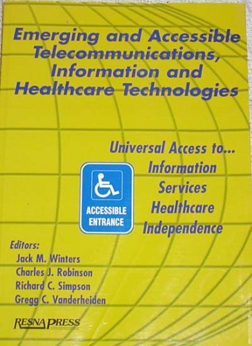 Emerging and Accessible Telecommunications, Information and Healthcare Technologies