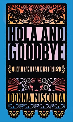 Beispielbild fr Hola and Goodbye: Una Familia in Stories (Bakwin Award) zum Verkauf von BooksRun