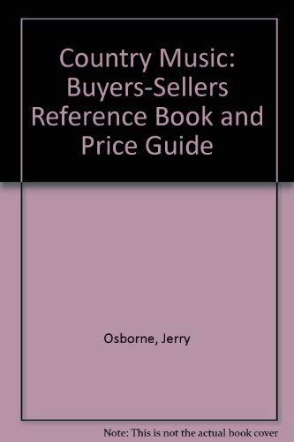 Beispielbild fr Country Music: Buyers-Sellers Reference Book and Price Guide zum Verkauf von medimops