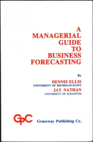 9780932126115: Managerial Guide to Business Forecasting